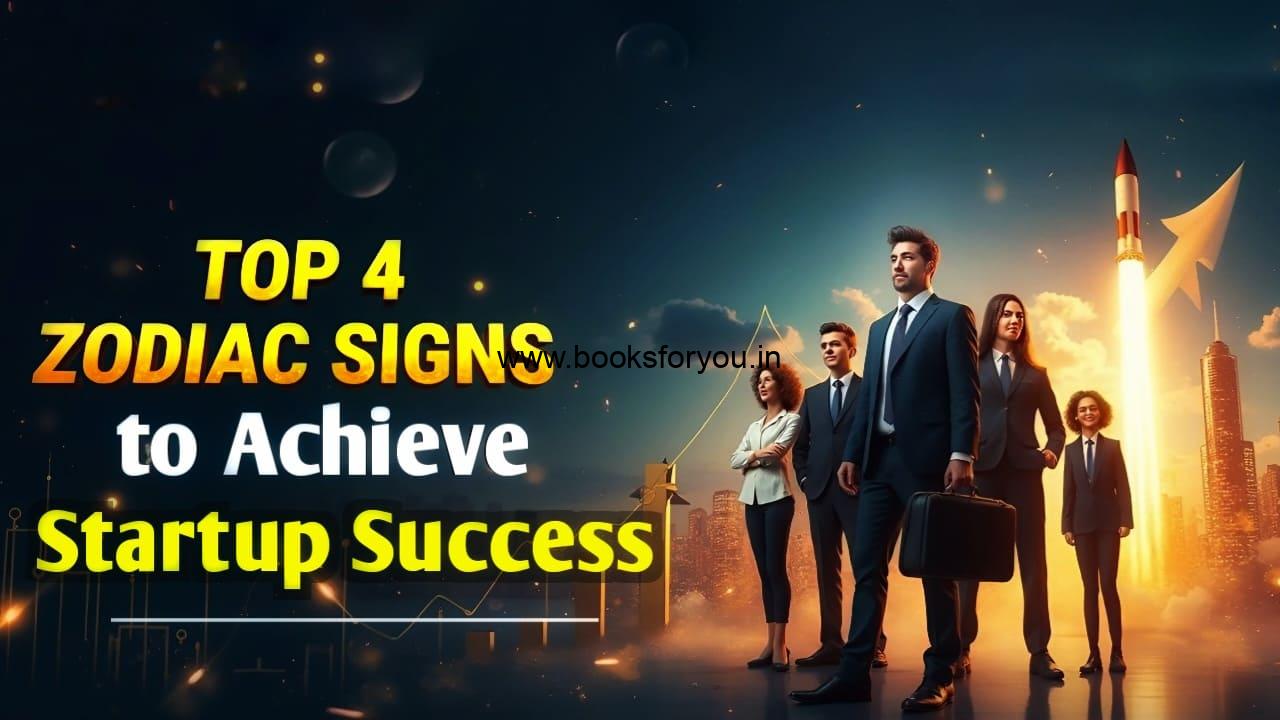 Top 4 Zodiac Signs Most Likely to Achieve Startup Success