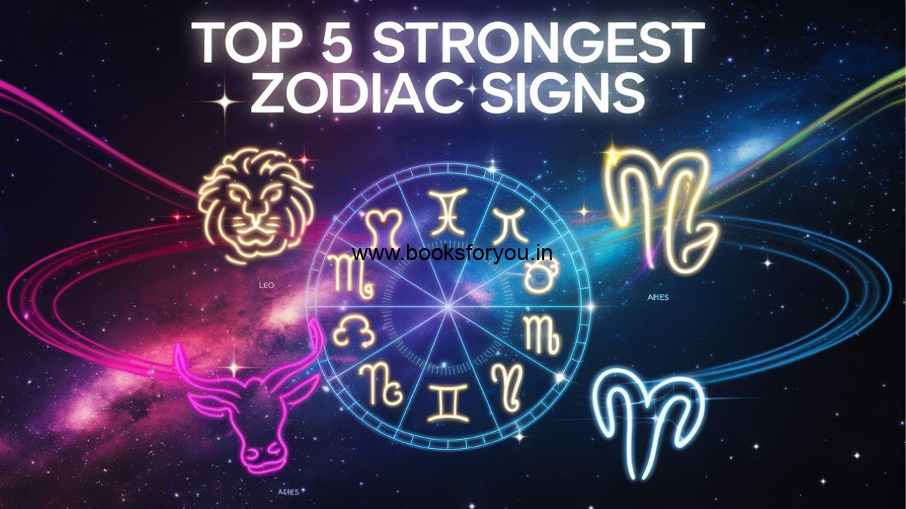 Top 5 Strongest Zodiac Signs in Astrology